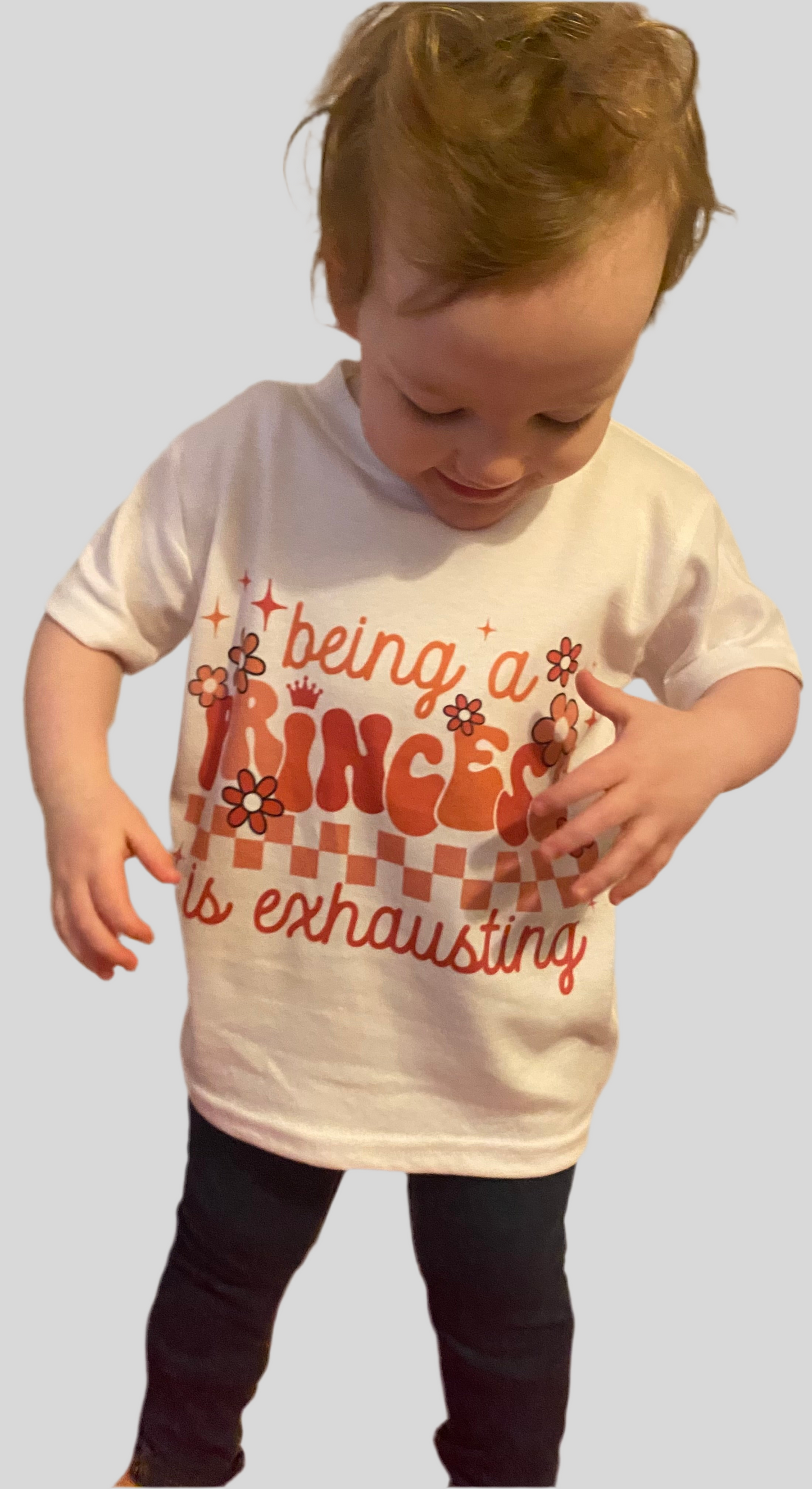 Being a princess is exhausting T-Shirt