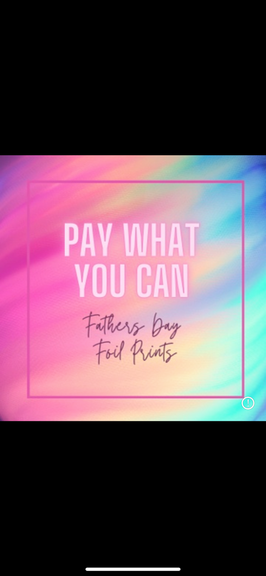 Pay what you can Print - Fathers Day